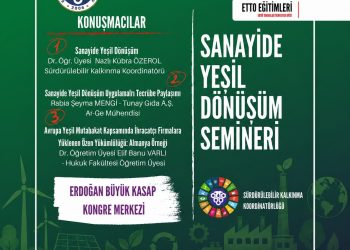 SANAYİDE YEŞİL DÖNÜŞÜM SEMİNERİ DÜZENLENİYOR
